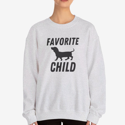 Dachshund Sweatshirt - Favorite Child - Funny Dachshund Sweatshirt