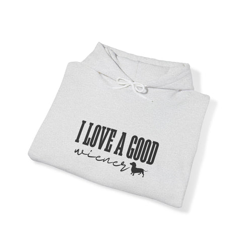 Dachshund Hoodie - I Love A Good Wiener - Dachshund Gift