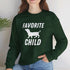 Dachshund Sweatshirt - Favorite Child - Funny Dachshund Sweatshirt