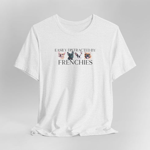 Frenchie T- Shirt - Funny French Bulldog Tee for Women