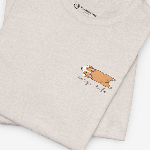 Funny Corgi Tee for Women - Corgi Life Shirt - Corgi Gift