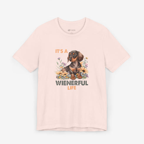 Dachshund Shirt - It's a Wienerful Life - Dachshund Shirt for Women