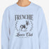 French Bulldog Sweatshirt for Women - Frenchie Lovers Club Sweatshirt