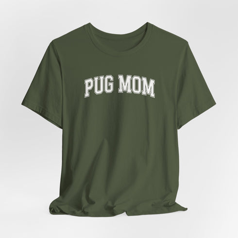 Pug Mom Shirt - Pug T- Shirt for Women