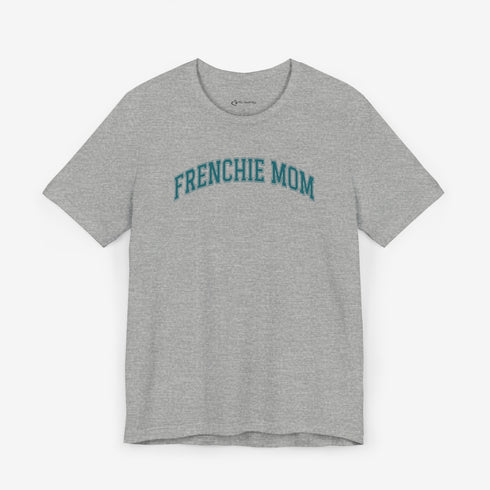 Frenchie Mom T-Shirt - French Bulldog Shirt for Women