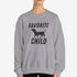 Dachshund Sweatshirt - Favorite Child - Funny Dachshund Sweatshirt