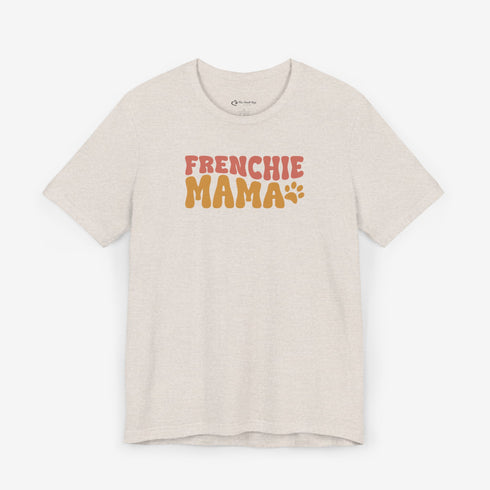 Frenchie Mom Tee - French Bulldog Shirt for Women