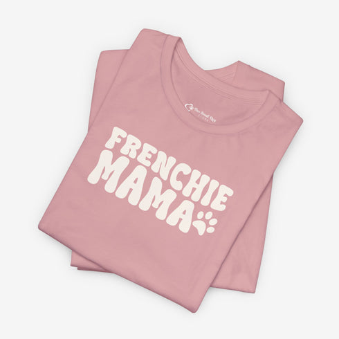 Frenchie Mom Tee - French Bulldog Shirt for Women