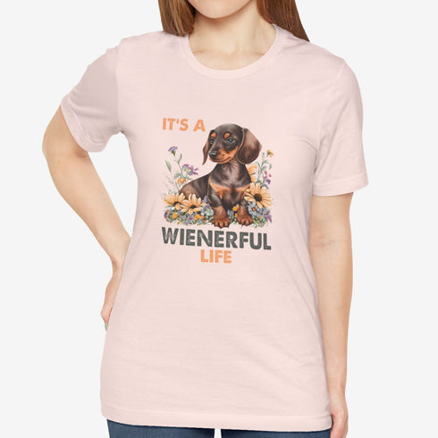 Dachshund Shirt - It's a Wienerful Life - Dachshund Shirt for Women