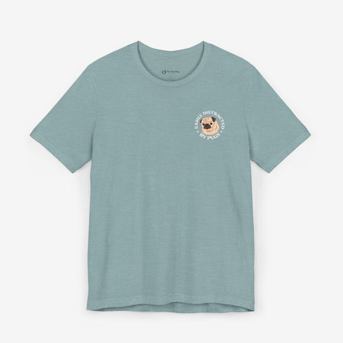 Pug Funny T- Shirt for Women - Pug Tee for Women