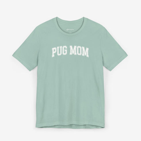 Pug Mom Shirt - Pug T- Shirt for Women