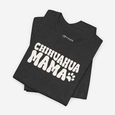 Chihuahua Mom T-Shirt - Chihuahua Shirt for Women