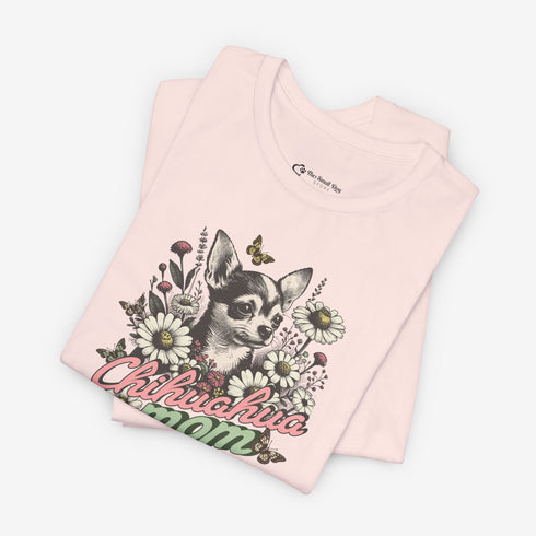 Chihuahua Mom Shirt for Women - Chihuahua Tee for Women