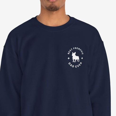 French Bulldog Dad Sweatshirt - Frenchie Sweatshirt for Men