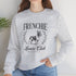 French Bulldog Sweatshirt for Women - Frenchie Lovers Club Sweatshirt