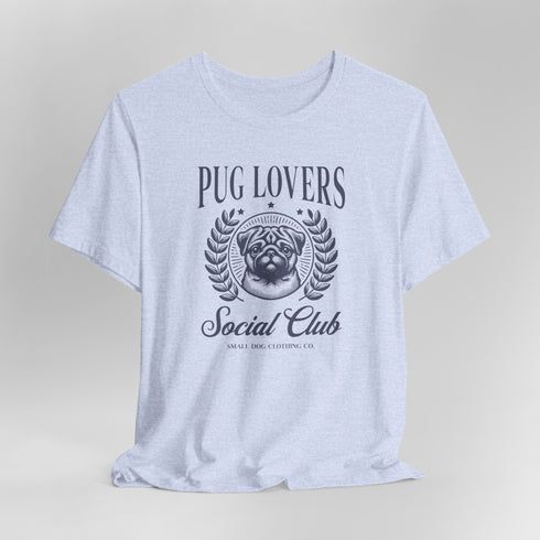 Pug T-Shirt - Pug Lovers Club - Pug Shirt for Women