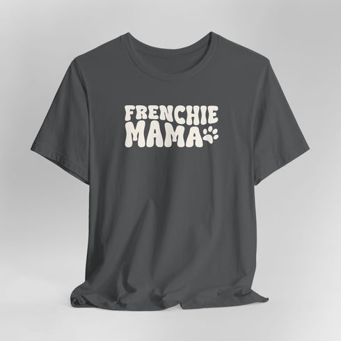 Frenchie Mom Tee - French Bulldog Shirt for Women