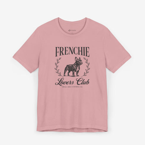 Frenchie Tee for Women | French Bulldog Lovers Club Shirt for Women