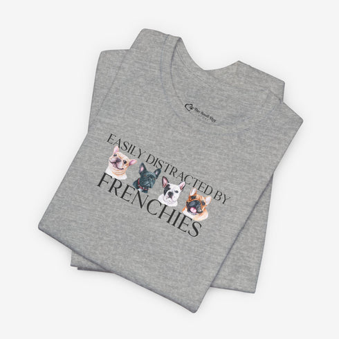 Frenchie T- Shirt - Funny French Bulldog Tee for Women