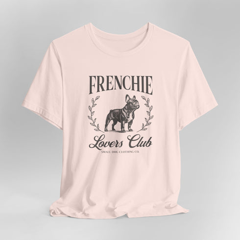 Frenchie Tee for Women | French Bulldog Lovers Club Shirt for Women