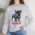 French Bulldog Sweatshirt - Pardon my French - Frenchie Sweatshirt for Women