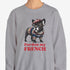 French Bulldog Sweatshirt - Pardon my French - Frenchie Sweatshirt for Women