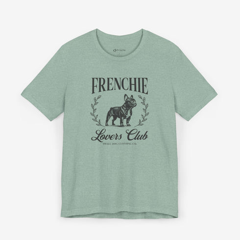 Frenchie Tee for Women | French Bulldog Lovers Club Shirt for Women