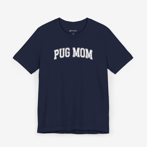 Pug Mom Shirt - Pug T- Shirt for Women