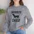 Dachshund Sweatshirt - Favorite Child - Funny Dachshund Sweatshirt