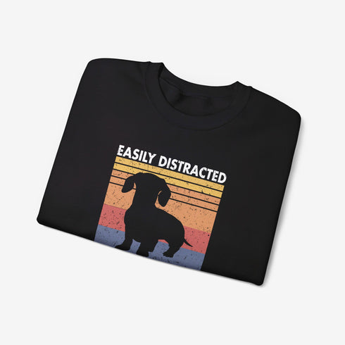 Dachshund Sweatshirt for Women - Funny Wiener Dog Sweatshirt - Easily Distracted by Wieners