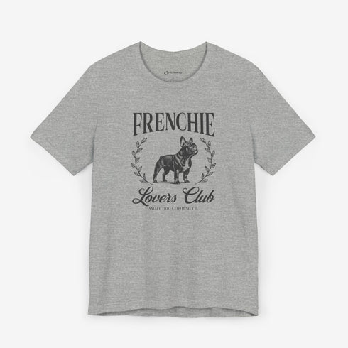 Frenchie Tee for Women | French Bulldog Lovers Club Shirt for Women