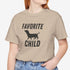 Dachshund Shirt - Dachshund Funny Shirt - Favorite Child Shirt