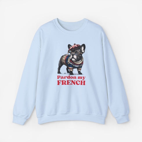 French Bulldog Sweatshirt - Pardon my French - Frenchie Sweatshirt for Women