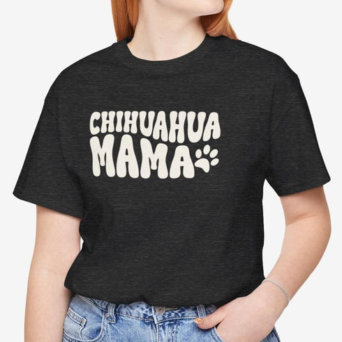 Chihuahua Mom T-Shirt - Chihuahua Shirt for Women