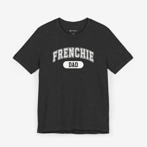 Frenchie Dad Shirt - French Bulldog Shirt for Men