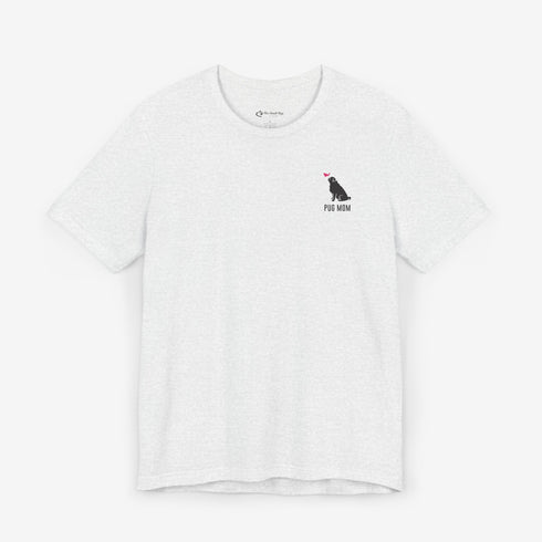 Pug Mom Tee - Pug Shirt for Women