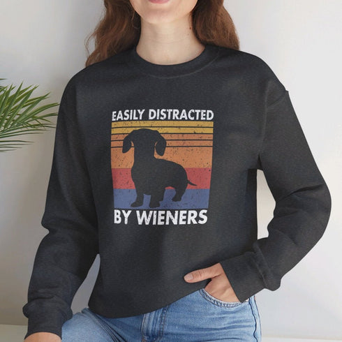 Dachshund Sweatshirt for Women - Funny Wiener Dog Sweatshirt - Easily Distracted by Wieners