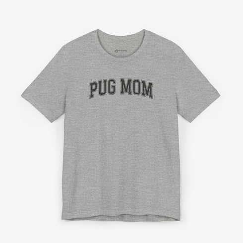 Pug Mom Shirt - Pug T- Shirt for Women