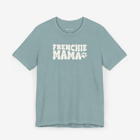 Frenchie Mom Tee - French Bulldog Shirt for Women