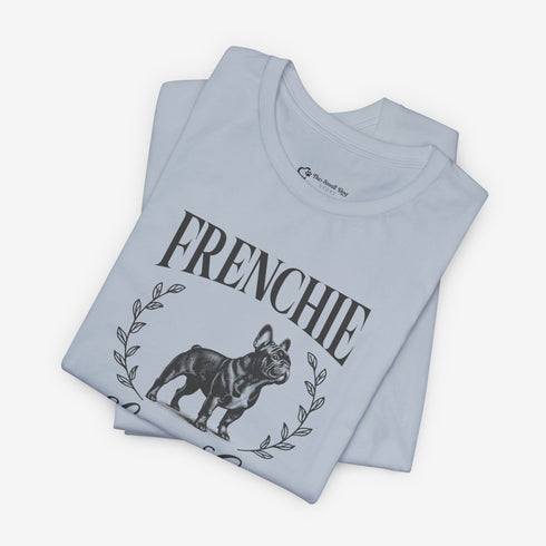 Frenchie Tee for Women | French Bulldog Lovers Club Shirt for Women