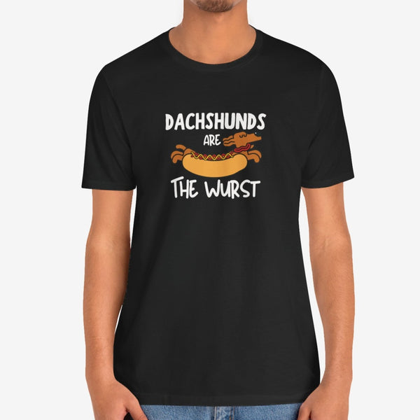 Dachshunds Are The Wurst Shirt - Dachshund Dog Funny Shirt
