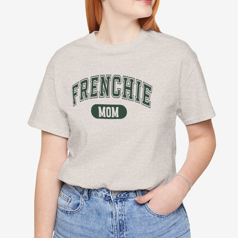 Frenchie Mom T-Shirt - French Bulldog Shirt for Women