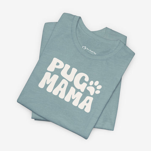 Pug Mom Tee - Pug T- Shirt for Women