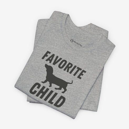 Dachshund Shirt - Dachshund Funny Shirt - Favorite Child Shirt