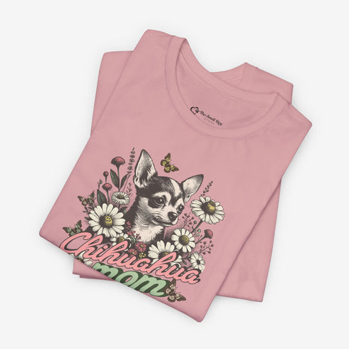 Chihuahua Mom Shirt for Women - Chihuahua Tee for Women