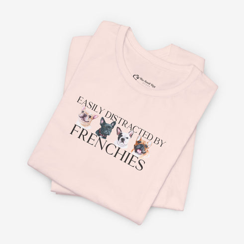Frenchie T- Shirt - Funny French Bulldog Tee for Women