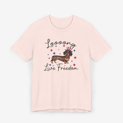 Dachshund Long Live Freedom T-Shirt - Funny 4th of July Shirt
