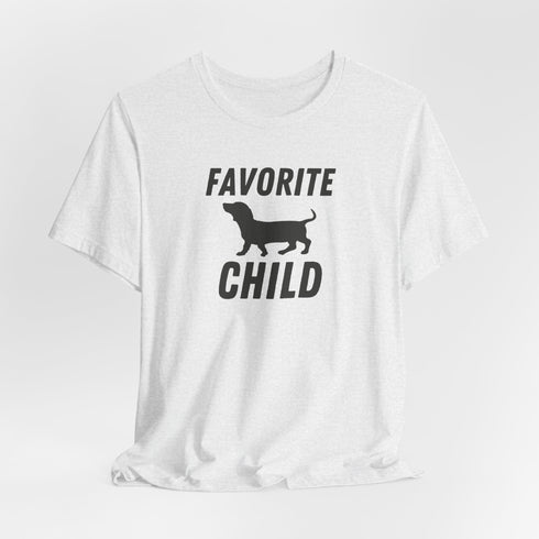 Dachshund Shirt - Dachshund Funny Shirt - Favorite Child Shirt