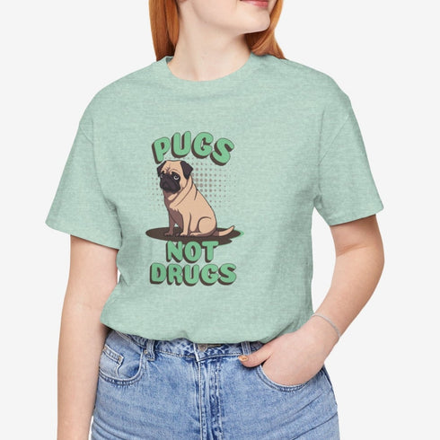 Pug Funny T-Shirt - Pugs Not Drugs - Pug Shirt for Women