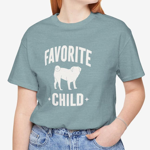 Funny Pug T- Shirt for Women - Favorite Child - Pug Mom Tee